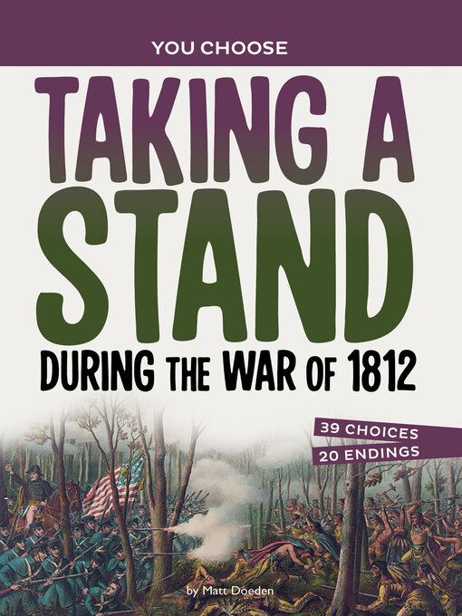 Title details for Taking a Stand During the War of 1812 by Matt Doeden - Available